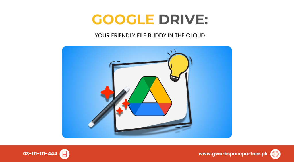Google Drive: Your Friendly File Buddy in the Cloud