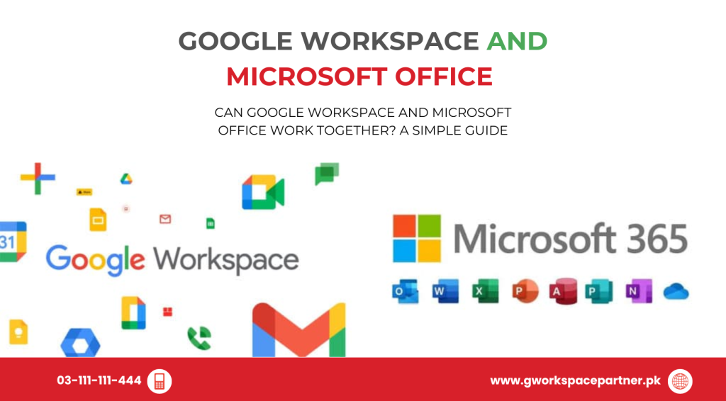Can Google Workspace and Microsoft Office Work Together? A Simple Guide