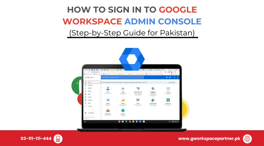 How to Sign In to Google Workspace Admin Console (Step-by-Step Guide for Pakistan)
