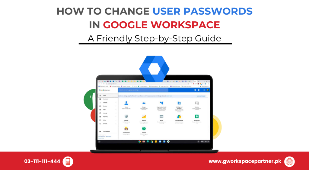 How to Change User Passwords in Google Workspace: A Friendly Step-by-Step Guide