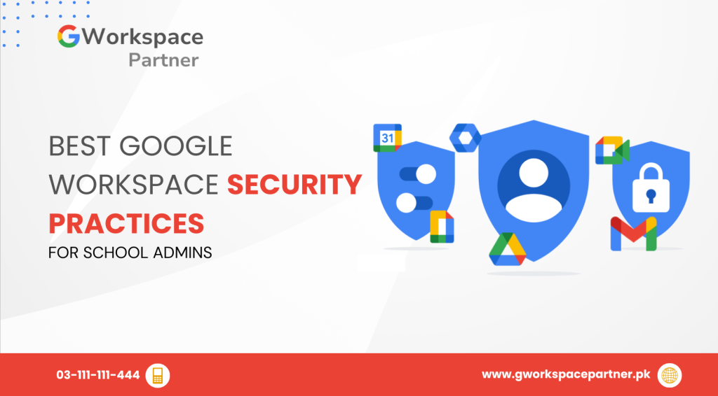 Best Google Workspace Security Practices for School Admins