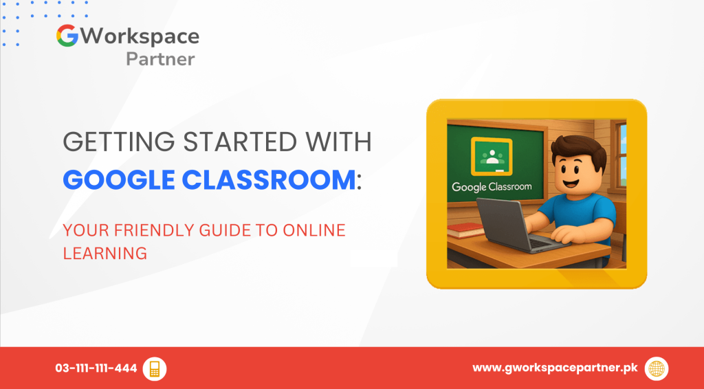 Getting Started with Google Classroom: Your Friendly Guide to Online Learning