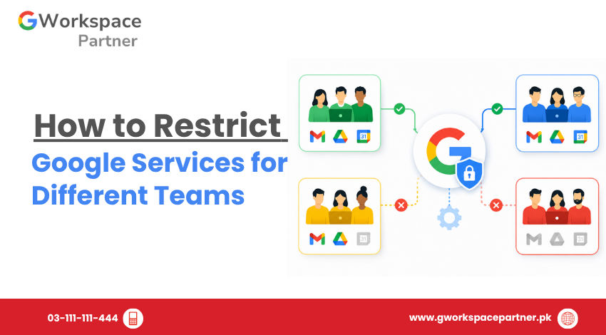 How to Restrict Google Services for Different Teams