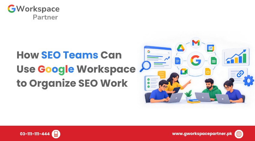 How SEO Teams Can Use Google Workspace to Organize SEO Work